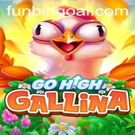 Unveiling GoHighGallina: A New Chapter in FunBingo