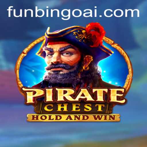 Discover the Excitement of PirateChest: The Latest FunBingo Sensation